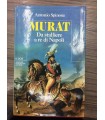 Murat. Da stalliere a re di Napoli