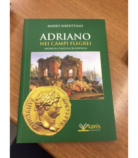 Adriano nei campi flegrei. Animula Vagula Blandula