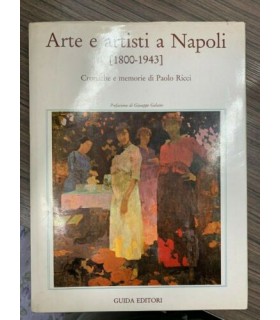 Arte e artisti a Napoli (1800-1943). Cronache e memorie