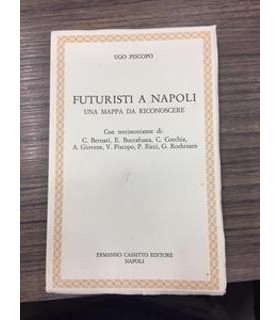 Futuristi a Napoli. Una mappa da riconoscere