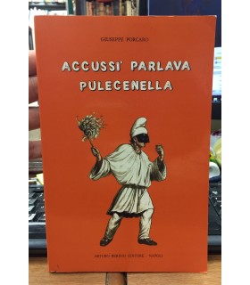 Accussì parlava pulecenella