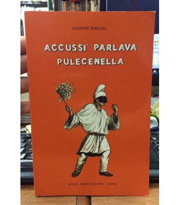 Accussì parlava pulecenella