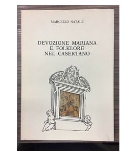 Devozione mariana e folklore nel casertano