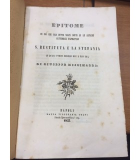 Epitome di ciò che han detto molti dotti su le antiche cattedrali napoletane. S. Restituita e la Stefania