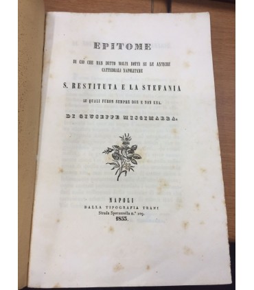 Epitome di ciò che han detto molti dotti su le antiche cattedrali napoletane. S. Restituita e la Stefania