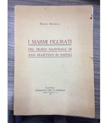 I Marmi figurati del Museo Nazionale di San Martino di Napoli