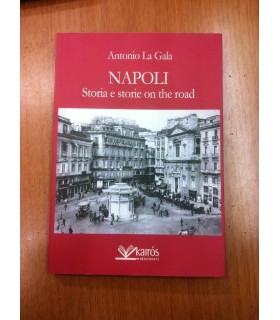 Napoli. Storia e storie on the road