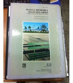 Dalla memoria allo sguardo. Viaggio nella qualità della vita a Napoli