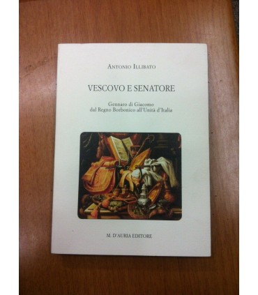 Gennaro di Giacomo dal Regno Borbonico all'Unità d'Italia