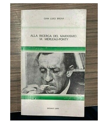 Alla ricerca del marxismo: M. Meleau-Ponty
