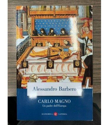 Carlo Magno. Un padre dell'Europa