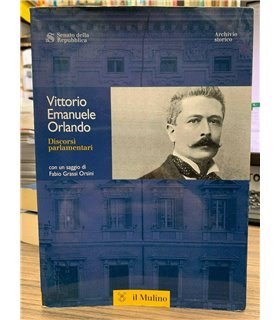 Vittorio Emanuele Orlando. Discorsi parlamentari
