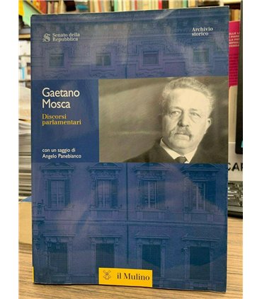 Gaetano Mosca. Discorsi parlamentari