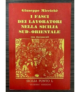 I fasci dei lavoratori nella Sicilia sud.orientale. Con documenti
