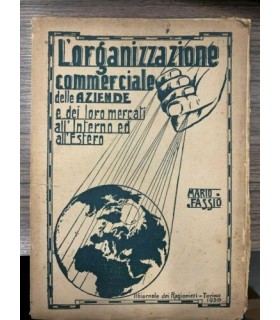 L'organizzazione commerciale delle aziende e dei loro mercati all'interno ed all'estero