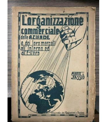L'organizzazione commerciale delle aziende e dei loro mercati all'interno ed all'estero