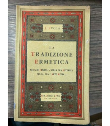 La tradizione ermetica nei suoi simboli - Nella sua dottrina nella sua arte regia