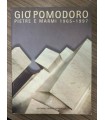 Gio' Pomodoro pietre e marmi 1965-1997