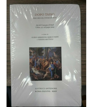 Dopo Tasso. Percorsi del poema eroico