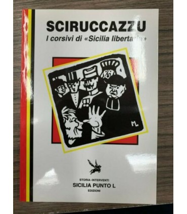 Scirucazzu. I corsivi di Sicilia libertaria