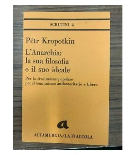L'Anarchia: la sua filosofia e il suo ideale