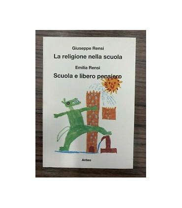 La religione nella scuola. Scuola e libero pensiero