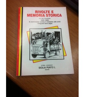 Rivolte e memoria storica. Atti del convegno 1945-1995: le sommosse contro il richiamo alle armi cinquant'anni dopo