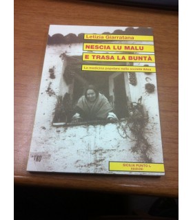 Nescia lu malu e trasa la buntà