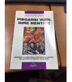 Piegarsi vuol dire mentire. Germania: La resistenza libertaria al Nazismo