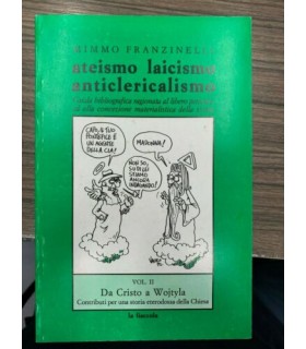 Ateismo laicismo anticlericalismo. Vol. II