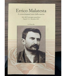 Errico Malatesta. A centocinquant'anni dalla nascita