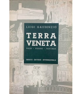 Terra veneta. Paesi - Figure - Fantasie