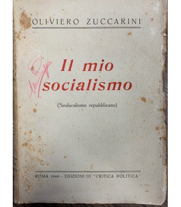 Il mio socialismo. Sindacalismo repubblicano