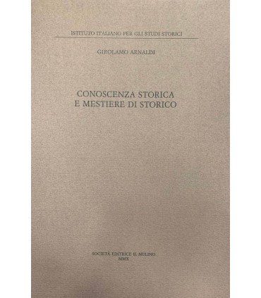 Conoscenza storia e mestiere di storico