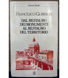 Dal restauro dei monumenti al restauro del territorio.