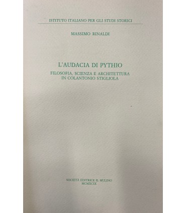 L'audacia di Pythio. Filosofia, scienza e architettura in Colantonio Stagliola