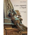 L'arte organaria a Napoli. (Volume secondo)