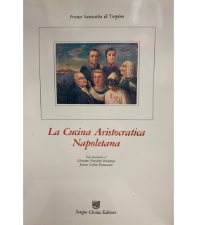 La Cucina Aristocratica Napoletana