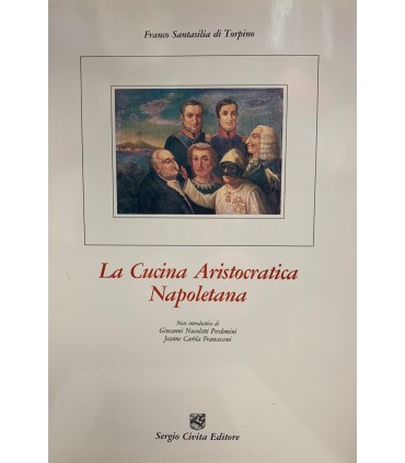 La Cucina Aristocratica Napoletana