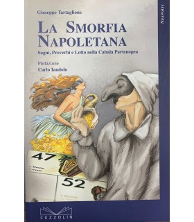 La Smorfia Napoletana. Sogni, Proverbi e Lotto nella Cabala Partenopea