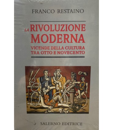 La rivoluzione moderna vicende della cultura tra otto e novecento