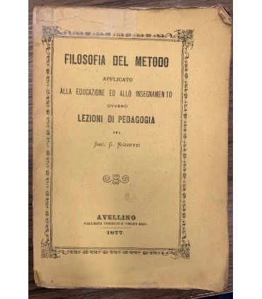 Filosofia del metodo applicato alla educazione ed allo insegnamento ovvero lezioni di pedagogia
