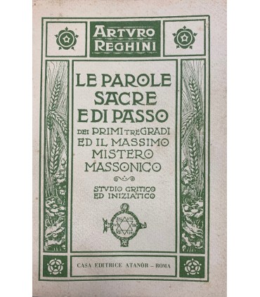 Le Parole Sacre e di Passo dei primi tre Gradi e il Massimo Mistero Massonico