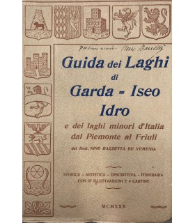 Guida ai Laghi di Garda - Iseo Idro e dei laghi minori d'Italia dal Piemonte al Friuli