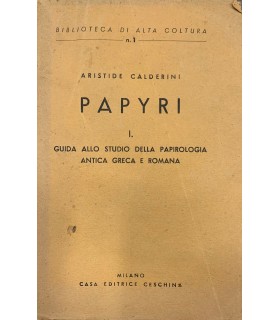 Papyri. I. Guida allo studio della papirologia antica greca e romana
