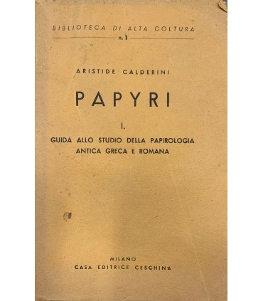 Papyri. I. Guida allo studio della papirologia antica greca e romana