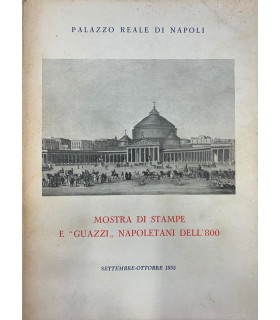 Mostra di stampe e "Guazzi" napoletani dell'800. Settembre - Ottobree 1953