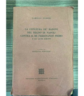 La congiura de' Baroni del Regno di napoli contra il Re Ferdinando Primo e altri scritti