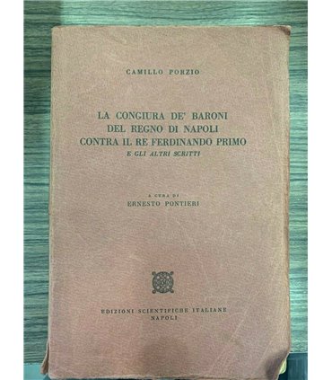 La congiura de' Baroni del Regno di napoli contra il Re Ferdinando Primo e altri scritti