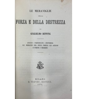 Le meraviglie della forza e della destrezza